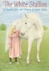 The White Stallion (Paperback, Bantam skylark ed) - Shub Elizabeth Photo