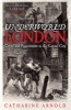 Underworld London - Crime and Punishment in the Capital City (Paperback) - Catharine Arnold Photo