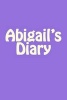 Abigail's Diary - A 6 X 9 Blank Notebook (Paperback) - Inspirational Motivational Books Photo