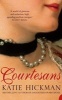 Courtesans (Paperback, New ed) - Katie Hickman Photo