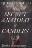 The Secret Anatomy of Candles (Paperback) - Quentin Smith Photo