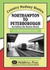 Northampton to Peterborough - Including the Seaton Route (Hardcover) - Vic Mitchell Photo