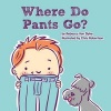 Where Do Pants Go? (Hardcover) - Rebecca Van Slyke Photo