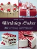 Birthday Cakes - 50 Traditional and Themed Cakes for Fun and Festive Birthdays (Hardcover) - Janne Jansen Photo