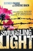 Smuggling Light - One Woman's Victory Over Persecution, Torture, and Imprisonment (Paperback) - Esther Chang Photo