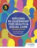 Level 5 Diploma in Leadership for Health and Social Care (Paperback, 2nd Revised edition) - Tina Tilmouth Photo