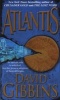 Atlantis (Paperback, Dell mass market ed) - David Gibbins Photo