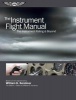 The Instrument Flight Manual - The Instrument Rating & Beyond (Paperback, 7th Revised edition) - William K Kershner Photo