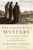 The Unfolding Mystery (2D. Ed.) - Discovering Christ in the Old Testament (Paperback, 2nd) - Edmund P Clowney Photo