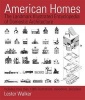 American Homes: The Landmark Illustrated Encyclopedia of Domestic Architecture - Includes More Than 1,000 Illustrations, Elevations, and Plans (Paperback, annotated edition) - Lester Walker Photo