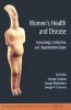 Women's Health and Disease - Gynecologic, Endocrine and Reproductive Issues (Paperback) - George Creatsas Photo