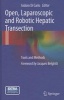 Open, Laparoscopic and Robotic Hepatic Transection - Tools and Methods (Hardcover, 2012) - Isidoro Di Carlo Photo