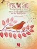 First We Sing! Songbook Two - More Songs and Games for the Music Class (Songbook 2) (Paperback, annotated edition) -  Photo