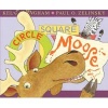 Circle, Square, Moose (Hardcover) - Kelly Bingham Photo