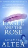 The Eagle and the Rose - A Remarkable True Story (Paperback, New Ed) - Rosemary Altea Photo