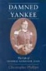 Damned Yankee - Life of General Nathaniel Lyon (Paperback, New edition) - Christopher Phillips Photo