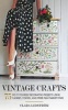 Vintage Crafts - 75 Do-It-Yourself Decorating Projects Using Candles, Colors, and Other Thrift Store Finds (Hardcover) - Clara Lidstrom Photo