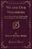 We and Our Neighbors - Or the Record of an Unfashionable Street, a Novel (Classic Reprint) (Paperback) - Harriet Beecher Stowe Photo