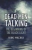 Dead Men Talking - The Beginning of the Black Light (Paperback) - Nikki Mackay Photo