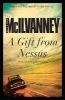 A Gift from Nessus (Paperback, Main) - William McIlvanney Photo