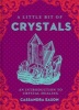 A Little Bit of Crystals - An Introduction to Crystal Healing (Hardcover) - Cassandra Eason Photo