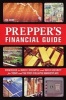 The Prepper's Financial Guide - Strategies to Invest, Stockpile and Build Security for Today and the Post-Collapse Marketplace (Paperback) - Jim Cobb Photo