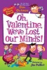 My Weird School Special: Oh, Valentine, We've Lost Our Minds! (Paperback) - Dan Gutman Photo