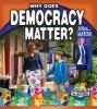 Why Does Democracy Matter? (Paperback) - Jessica Pegis Photo