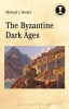 The Byzantine Dark Ages (Paperback) - Michael J Decker Photo