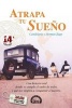 Atrapa Tu Sueno - Una Historia Real Donde Se Cumple el Sueno de Todos, y Que Nos Inspira A Conquistar el Nuestro (Spanish, Paperback, 6th) - Candelaria Zapp Photo