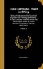 Christ as Prophet, Priest and King - Being a Vindication of the Church of England from Theological Novelties: In Eight Lectures Preached Before the University of Oxford, at Canon Bampton's Lecture, in the Year MDCCCXLII; Volume 2 (Hardcover) - James Garbe Photo