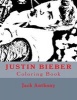 Justin Bieber Coloring Book (Paperback) - Jack Anthony Photo