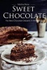 Sweet Chocolate - The Best Chocolate Desserts in the World (Paperback) - Martha Stone Photo