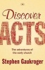 Discover Acts - The Adventures of the Early Church (Paperback) - Stephen Gaukroger Photo