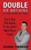 Double or Nothing - 2x Your Income in 2 Years (Paperback) - Joshua a Therrien Photo