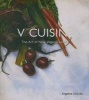 V Cuisine - The Art of New Vegan Cooking (Paperback) - Angeline Linardis Photo