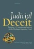 Judicial Deceit - Tyranny & Unnecessary Secrecy at the Michigan Supreme Court (Paperback) - Elizabeth Ann Weaver Photo