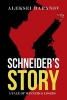 Schneider's Story - A Tale of Winners and Losers (Paperback) - Aleksei Baranov Photo