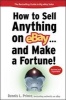 How to Sell Anything on eBay... and Make a Fortune (Paperback, 2nd Revised edition) - Dennis L Prince Photo