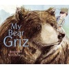 My Bear Griz (Hardcover) - Suzanne McGinness Photo