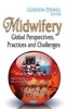 Midwifery - Global Perspectives, Practices and Challenges (Hardcover) - Gordon Dennel Photo