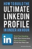 How to Build the Ultimate Linkedin Profile in Under an Hour (Paperback) - Andrew Macarthy Photo