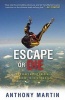 Escape or Die - An Escape Artist Unlocks the Secret to Cheating Death (Paperback) - Anthony Martin Photo