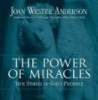 The Power of Miracles - True Stories of God's Presence (Paperback) - Joan Wester Anderson Photo