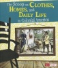 The Scoop on Clothes, Homes, and Daily Life in Colonial America (Paperback) - Elizabeth Raum Photo