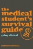 The Medical Student's Survival Guide, Book 2 - Going Clinical (Paperback, 1st New edition) - Elizabeth Cottrell Photo