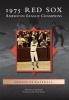 1975 Red Sox - American League Champions (Paperback) - Raymond Sinibaldi Photo