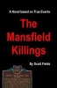 The Mansfield Killings - A Novel Based on True Events (Paperback) - Scott Fields Photo