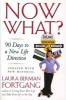 Now What? - 90 Days to a New Life Direction (Paperback) - Laura Berman Fortgang Photo