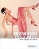 50 Fashion Designers  You Should Know (Paperback) - Simone Werle Photo